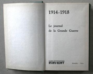 1914-1918 Le journal de la Grande Guerre. beschikbaar voor biedingen