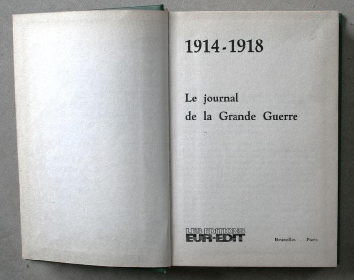1914-1918 Le journal de la Grande Guerre., Boeken, Oorlog en Militair, Gelezen, Voor 1940, Ophalen of Verzenden