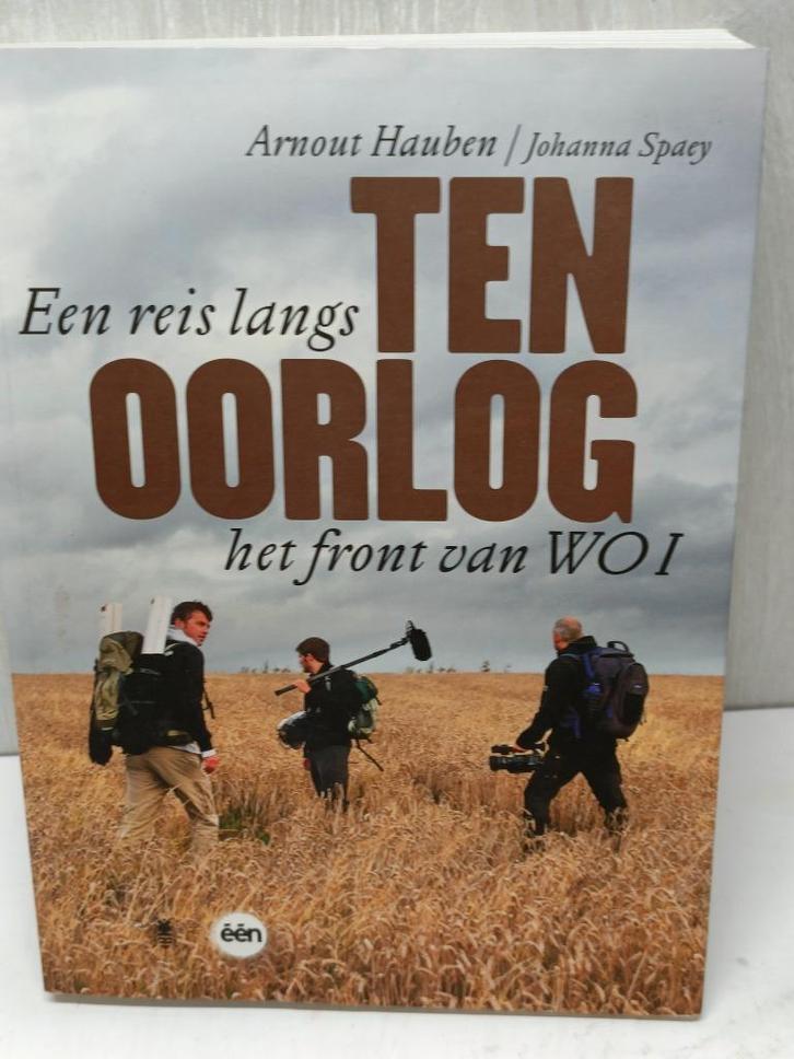 Ten oorlog een reis langs het front van WOI Hauben Arnout, Boeken, Oorlog en Militair, Zo goed als nieuw, Ophalen of Verzenden