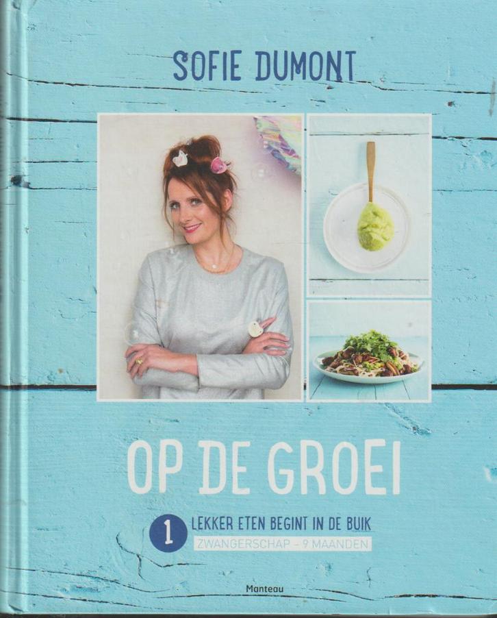 Boek Sofie Dumont - Op de groei nr. 1., Livres, Santé, Diététique & Alimentation, Enlèvement ou Envoi