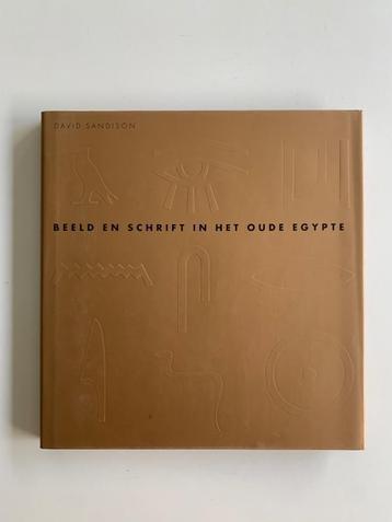 Beeld en schrift in het Oude Egypte, David Sandison Hardcove, Enlèvement ou Envoi, Neuf