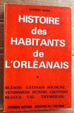 Histoire des Habitants de l'Orléanais - 1982 - Norbert Wach, Ophalen of Verzenden, Gelezen, Norbert Wach
