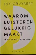Boek van Evi Gruyaert. Waarom luisteren gelukkig maakt., Ophalen, Zo goed als nieuw