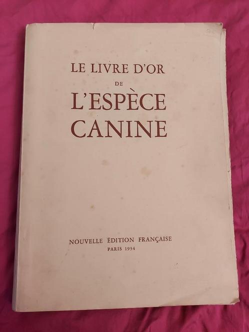 Gouden boek van de hond,  livre d'or espece canine, 1934, Livres, Animaux & Animaux domestiques, Utilisé, Chiens, Enlèvement ou Envoi