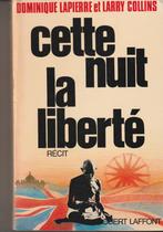 Cette nuit la liberté Récit Dominique Lapierre et Larry Coll, Livres, Dominique Lapierre & Larr, Utilisé, Enlèvement ou Envoi