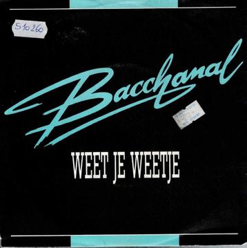 Vinyl, 7"    -   Bacchanal – Weetje Weetje beschikbaar voor biedingen