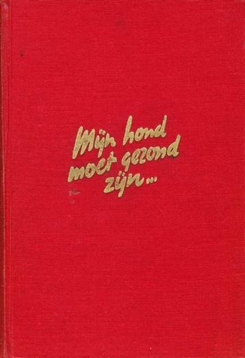 (d18) Mijn hond moet gezond zijn, 1949 beschikbaar voor biedingen