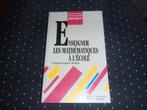 livre enseigner les math à l'école - Françoise Cerquetti, Enlèvement ou Envoi, Comme neuf, Françoise Cerquetti