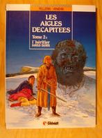 Les AIGLES DECAPITEES   EO TBE+, Livres, BD, Enlèvement ou Envoi
