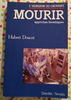 Mourir, approches bioéthiques : Hubert Doucet : POCHE FORMAT, Livres, Philosophie, Enlèvement ou Envoi, Utilisé, Philosophie ou éthique