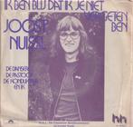 Joost Nuissl – Ik ben blij dat ik je niet vergeten ben - Sin, Nederlandstalig, Gebruikt, Ophalen of Verzenden, 7 inch