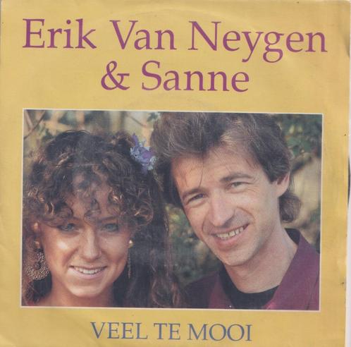 Erik Van Neygen & Sanne – Veel te mooi – Single, CD & DVD, Vinyles Singles, Utilisé, Single, En néerlandais, 7 pouces, Enlèvement ou Envoi