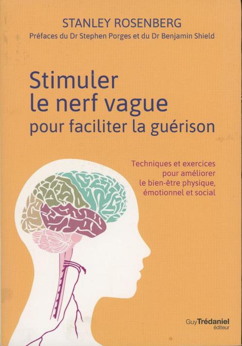 Stimuler le nerf vague pour faciliter la guérison S. ROSENBE, Livres, Psychologie, Comme neuf, Enlèvement ou Envoi