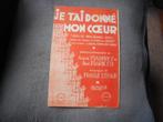 ancienne partition "Je t'ai donné mon coeur " musique, Muziek en Instrumenten, Bladmuziek, Ophalen of Verzenden, Gebruikt