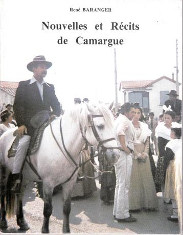 Nouvelles et Récits de CAMARGUE ( René BARANGER )  1988