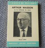 Arthur Masson ou la richesse du coeur  (Marcel Lobet), Livres, Enlèvement ou Envoi, Utilisé