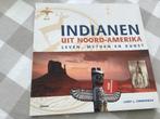 INDIANEN uit Noord-Amerika. Leven, Mythen en Kunst, Boeken, Boekenweekgeschenken, Ophalen of Verzenden, Zo goed als nieuw