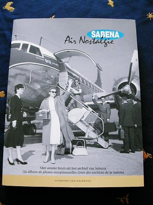 Sabena Boek Air Nostalgie gehandtekend unieke foto's archief, Boeken, Geschiedenis | Nationaal, Nieuw, 20e eeuw of later, Ophalen of Verzenden