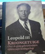 Leopold III, kroongetuige, Livres, Histoire nationale, Comme neuf, Enlèvement ou Envoi