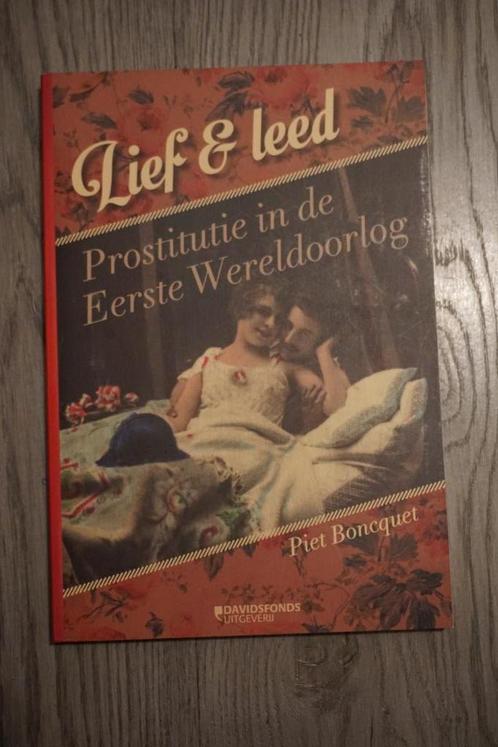 lief en leed prostitutie in de eerste wereldoorlog - 189 blz, Boeken, Oorlog en Militair, Ophalen