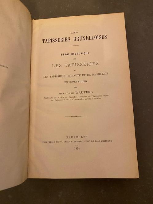 Wauters A. Les Tapisseries bruxelloises nr. 163/250 Brussel, Antiek en Kunst, Antiek | Boeken en Manuscripten, Ophalen of Verzenden