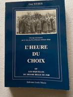 L'HEURE DU CHOIX, Livres, Enlèvement ou Envoi, Comme neuf, Deuxième Guerre mondiale, Guy Weber