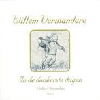 2014 - WILLEM VERMANDERE - IN DE DONKERSTE DAGEN - NIEUW, Cd's en Dvd's, Cd's | Nederlandstalig, Verzenden, Nieuw in verpakking