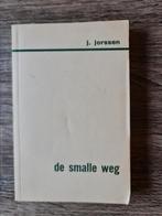 Boek : DE SMALLE WEG /J. Jorssen, Ophalen of Verzenden, Zo goed als nieuw
