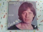 45T ROB DE NIJS--ZONDER JOU--, Cd's en Dvd's, Gebruikt, 7 inch, Single, Ophalen of Verzenden