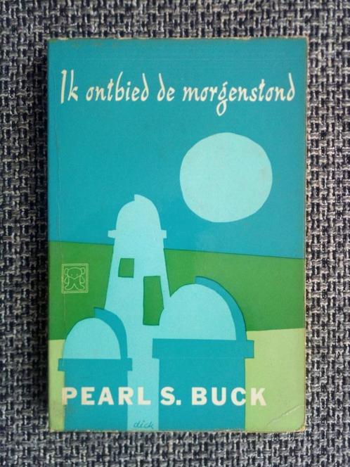 Pearl S. Buck - Ik ontbied de morgenstond, Boeken, Literatuur, Gelezen, Amerika, Ophalen of Verzenden