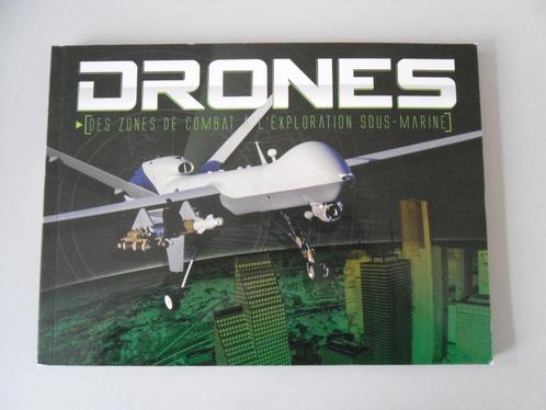 Drones - Des zones de combat à l'exploration sous-marine, Livres, Livres Autre, Utilisé, Enlèvement ou Envoi
