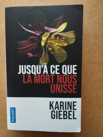 Karine Giebel Jusqu'à ce que la mort nous unisse  beschikbaar voor biedingen