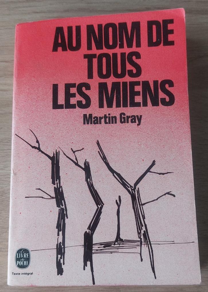 Martin Gray - Au nom de tous les miens, Boeken, Romans, Zo goed als nieuw, Europa overig, Ophalen of Verzenden