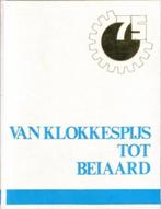 (g143) Van klokkespijs tot beiaard, 75 jaar C.C.M.B., Boeken, Geschiedenis | Nationaal, Gelezen, Ophalen of Verzenden