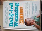 Gill Rapley - The Baby-led Weaning Cookbook, Ophalen of Verzenden, Zo goed als nieuw, Gill Rapley