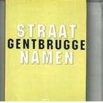 Straatnamen Gentbrugge geert van doorne e.a.93 Blz, Livres, Histoire & Politique, Enlèvement ou Envoi, Comme neuf