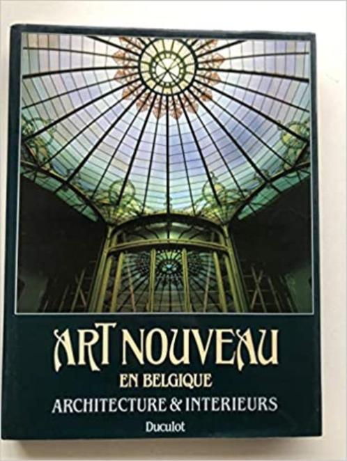 Art Nouveau en Belgique Architecture et Intérieurs, Livres, Art & Culture | Architecture, Comme neuf, Architecture général, Enlèvement ou Envoi