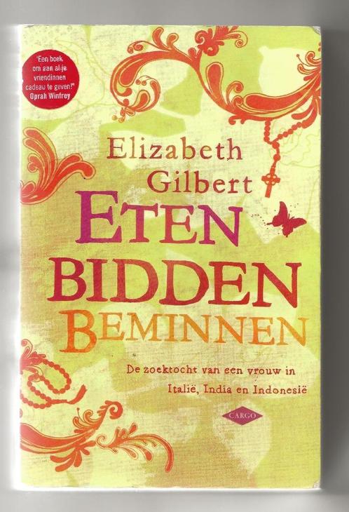 Elizabeth Gilbert - Eten, bidden, beminnen, Boeken, Romans, Gelezen, Amerika, Ophalen of Verzenden