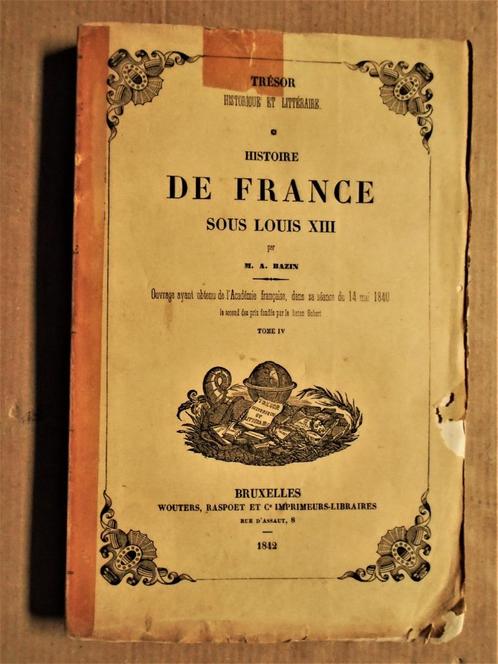 Histoire de France sous Louis XIII - 1842 - Anaïs de Raucou, Livres, Histoire mondiale, Utilisé, Europe, 17e et 18e siècles, Enlèvement ou Envoi