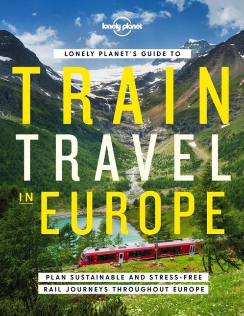 Lonely Planet's Guide to Train Travel in Europa Treinzreizen, Livres, Guides touristiques, Neuf, Europe, Lonely Planet, Budget