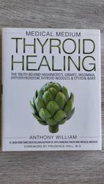 Thyroid Healing - Anthony William, Boeken, Ophalen, Zo goed als nieuw, Instructieboek, Overige onderwerpen