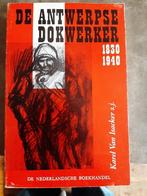 De Antwerpse dokwerkers 1830 - 1940, Boeken, Ophalen of Verzenden