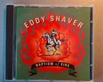 Cd. Eddy Shaver. Baptism of fire. (Gehandtekend)., Cd's en Dvd's, Ophalen of Verzenden, Zo goed als nieuw