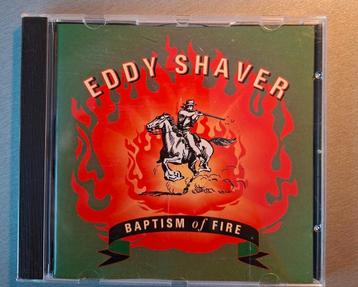 Cd. Eddy Shaver. Baptism of fire. (Gehandtekend). beschikbaar voor biedingen