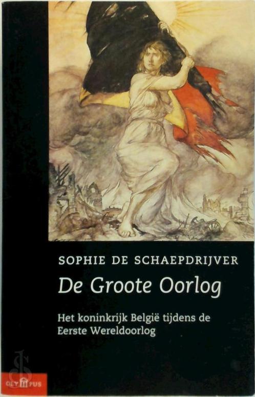 De Groote Oorlog - Sophie De Schaepdrijver, Livres, Guerre & Militaire, Comme neuf, Enlèvement ou Envoi