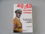 40-45 - La guerre secrète d'Hitler, Livres, Guerre & Militaire, Général, Utilisé, Enlèvement ou Envoi, Deuxième Guerre mondiale
