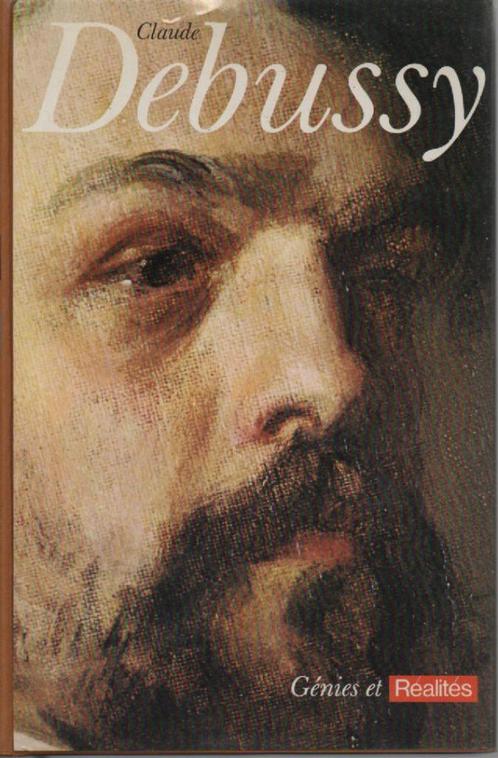 Claude DEBUSSY - Collection Génies et Réalités ( 1972 ), Boeken, Muziek, Nieuw, Ophalen of Verzenden