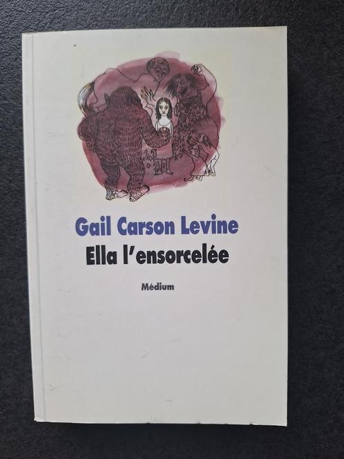Ella l'ensorcelée - Gail Carson Levine, Boeken, Kinderboeken | Jeugd | 10 tot 12 jaar, Gelezen, Fictie, Ophalen of Verzenden