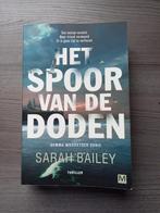 Sarah Bailey - Het spoor van de doden, Boeken, Thrillers, Gelezen, Ophalen of Verzenden, Sarah Bailey