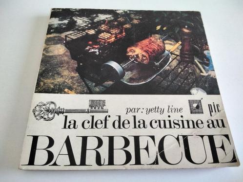 Livre & Guide LA CLEF DE LA CUISINE AU BARBECUE / Yetty Line, Livres, Livres de cuisine, Utilisé, Afrique, Enlèvement ou Envoi